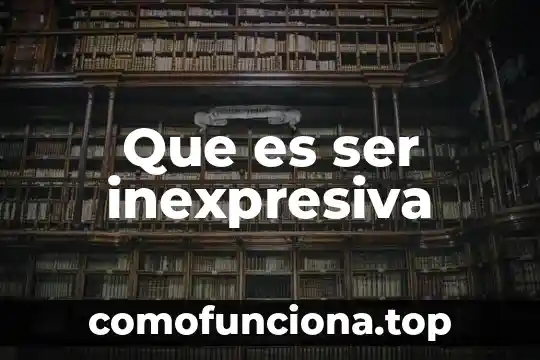 Que es ser salamera 3 Que es ser inexpresiva