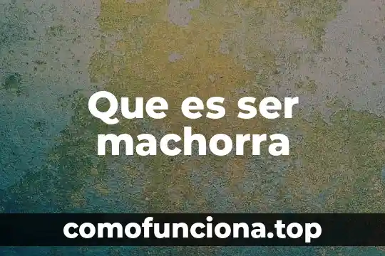Qué es lo contrario a ser egoísta 6 Que es ser machorra