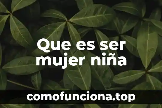 Qué es lo contrario a ser egoísta 5 Que es ser mujer niña