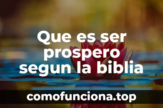 Que es ser mama 8 Que es ser prospero segun la biblia