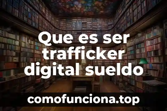 Que es un certificsado digital fea 3 Que es ser trafficker digital sueldo