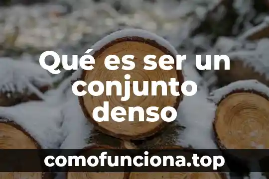 Que es un conjunto unita y ejemplos 7 Qué es ser un conjunto denso