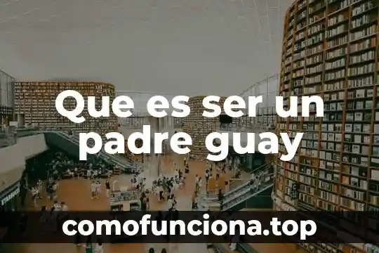 Dibujos para un padre que es maestro 8 Que es ser un padre guay