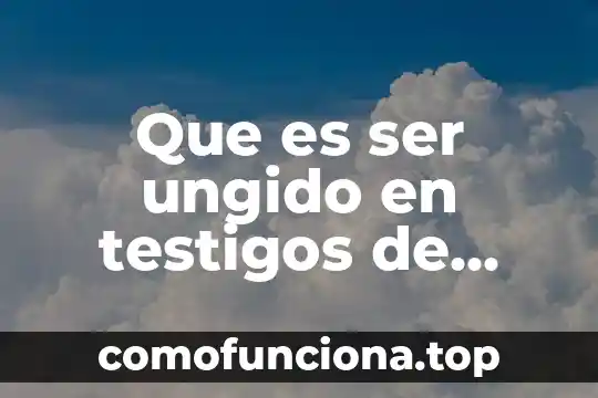 Que es ser poliglota 6 Que es ser ungido en testigos de jehova