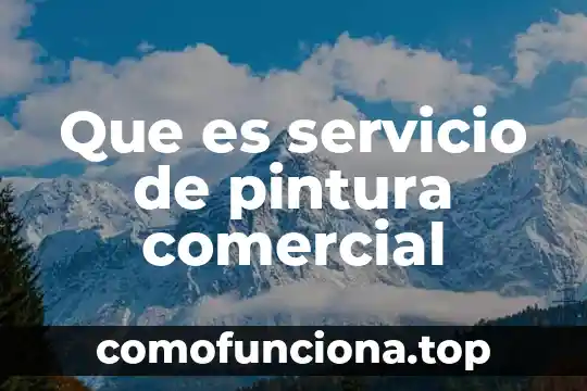 Que es una pintura rupestre explicacion para niños 7 Que es servicio de pintura comercial