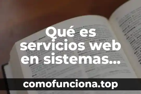 Que es nombre de la web 4 Qué es servicios web en sistemas distribuidos