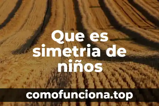 Que es la justicia en los niños 5 Que es simetria de niños