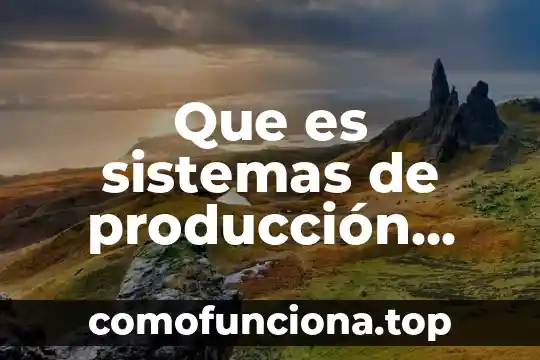 Qué es el pensamiento variacional y sistemas algebraicos y analíticos 3 Que es sistemas de producción agroecológica