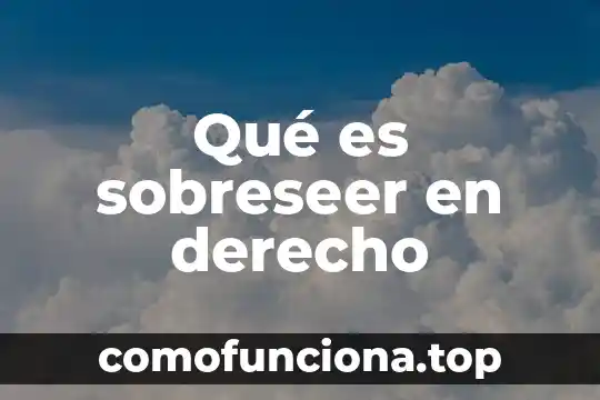 Que es la justicia como fin del derecho 6 Qué es sobreseer en derecho