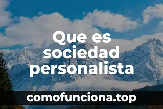 Sociedad pluricultural que es 8 Que es sociedad personalista