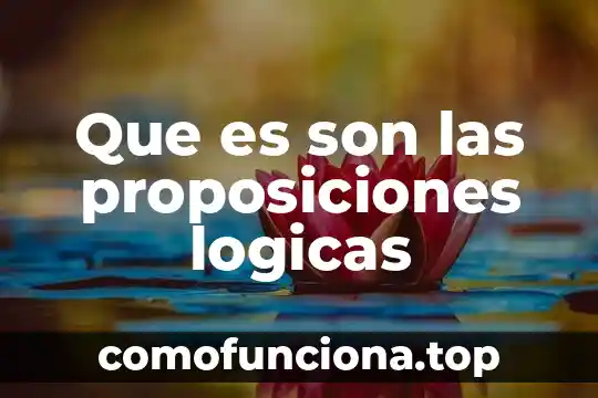 Compuertas logicas que es la compuerta and 5 Que es son las proposiciones logicas
