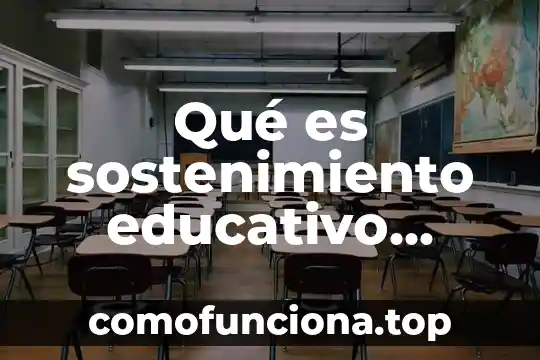 Que es un padre para un hijo animado 5 Qué es sostenimiento educativo animado