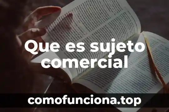 Qué es razón social vs nombre comercial 8 Que es sujeto comercial