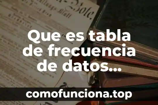 Que es una variable dicotomica en estadistica 5 Que es tabla de frecuencia de datos agrupados en estadistica
