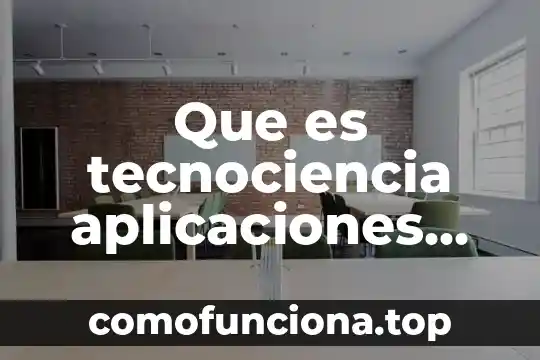 Aplicaciones de identidad corporativa que es 3 Que es tecnociencia aplicaciones ejemplos