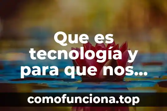 El color rojo nos indica que es una talación 6 Que es tecnología y para que nos sirve