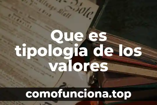 Que es la tipologia de textos academicos 4 Que es tipologia de los valores