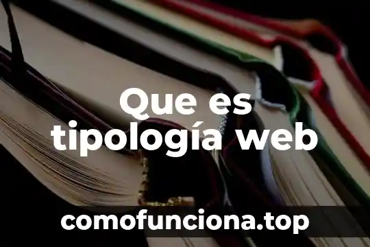 Que es la tipologia de textos academicos 6 Que es tipología web