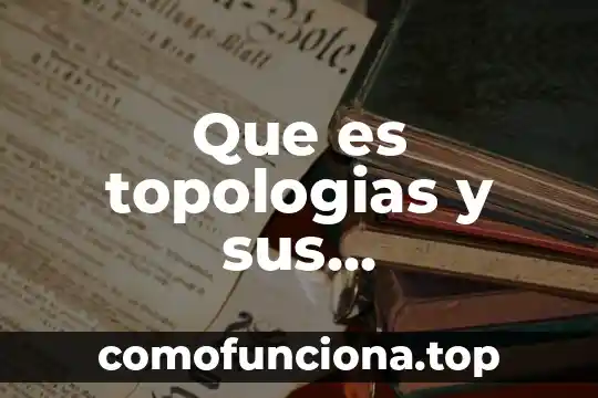 Qué es el arte digital y sus características 5 Que es topologias y sus caracteristicas