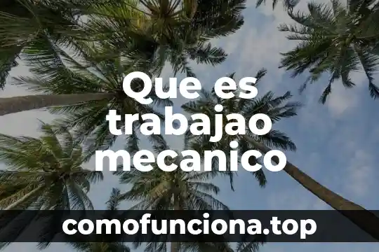 Que es un comportamiento mecanico 6 Que es trabajao mecanico