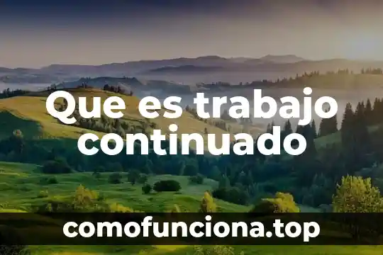 Qué es la hipótesis en un trabajo de grado 3 Que es trabajo continuado