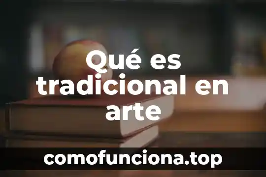 Que es el temple en arte 8 Qué es tradicional en arte