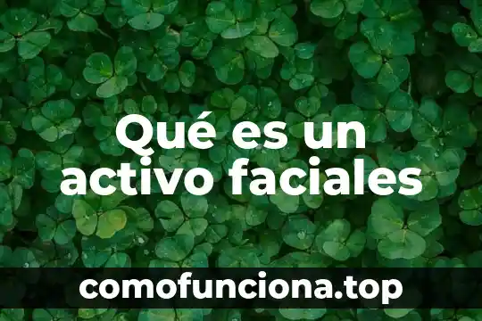 Qué es un compuesto biológicamente activo 3 Qué es un activo faciales