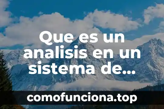 Que es modelo de la comunicacion 3 Que es un analisis en un sistema de comunicacion