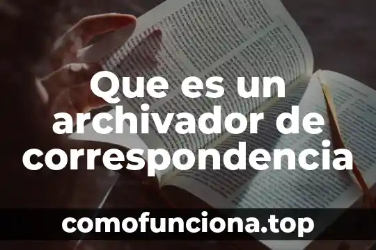 Sol que es infantil 4 Que es un archivador de correspondencia