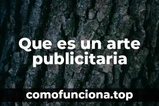 Que es una campaña publicitaria yahoo 5 Que es un arte publicitaria