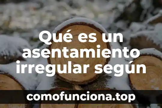 Que es una tabla regular e irregular 3 Qué es un asentamiento irregular según