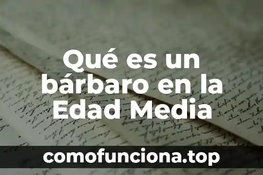 Que es el arte de la edad moderna 7 Qué es un bárbaro en la Edad Media