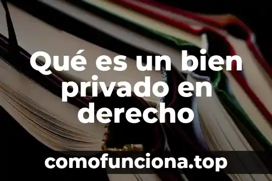 Que es un número telefónico privado 4 Qué es un bien privado en derecho