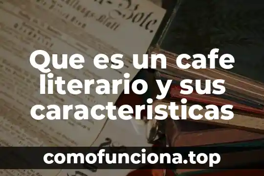 Que es una leyenda texto literario 7 Que es un cafe literario y sus caracteristicas