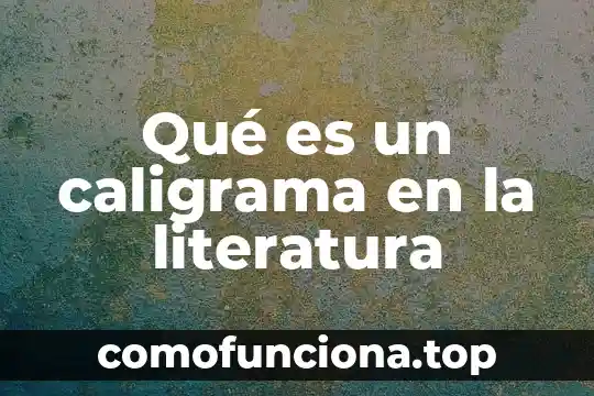 Que es cine literatura y cultura 8 Qué es un caligrama en la literatura