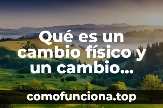 Placer emocional que es y que lo genera 3 Qué es un cambio físico y un cambio emocional