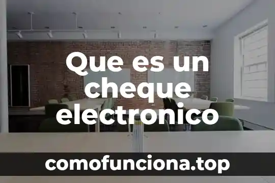 Que es un prototipo en arquitectura 6 Que es un cheque electronico