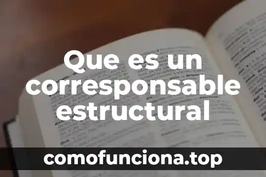 Que es una barra estructural 7 Que es un corresponsable estructural