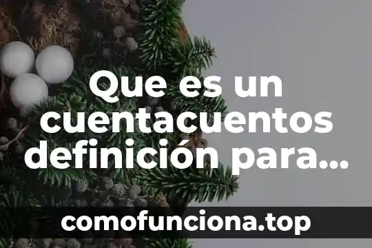 Que es la generosidad para niños en casa 5 Que es un cuentacuentos definición para niños