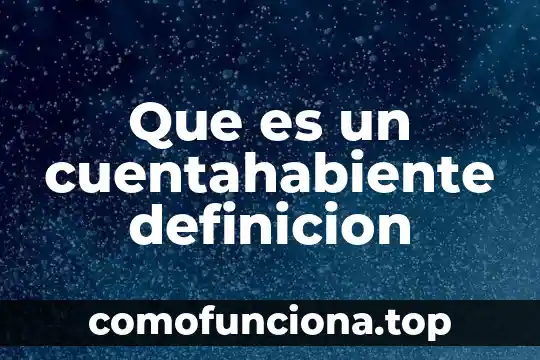 Qué es MDN definición 4 Que es un cuentahabiente definicion