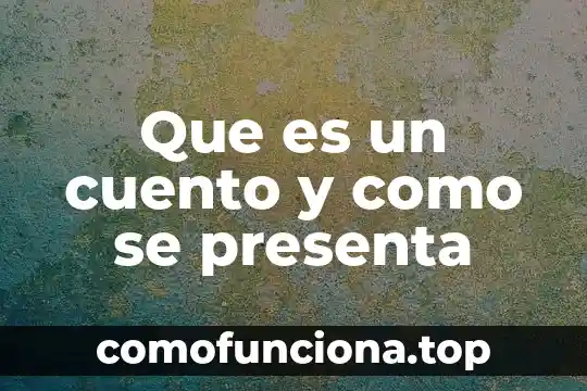Que es el significado de chihuahua 4 Que es un cuento y como se presenta