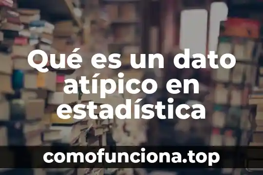 Que es un dato patognomónico diccionario médico 6 Qué es un dato atípico en estadística