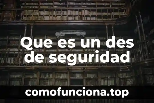 Que es simapro seguridad laboral 8 Que es un des de seguridad