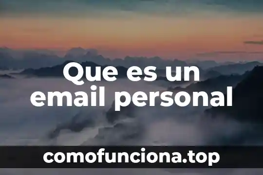 Que es la conciencia moral o personal 4 Que es un email personal