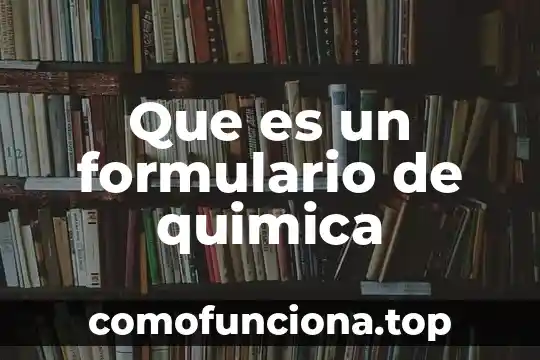 Qué es un compuesto en química 8 Que es un formulario de quimica
