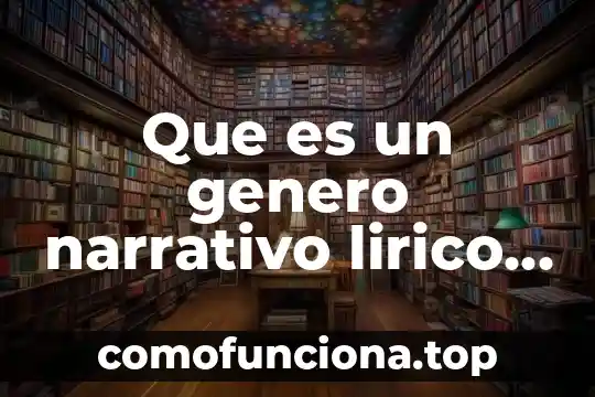 Que es el espacio narrativo ejemplo 6 Que es un genero narrativo lirico dramatico y epico yahoo