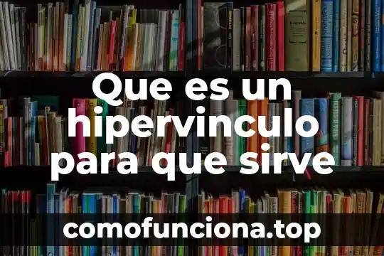 Que es y para que sirve un cuadro de mando 7 Que es un hipervinculo para que sirve