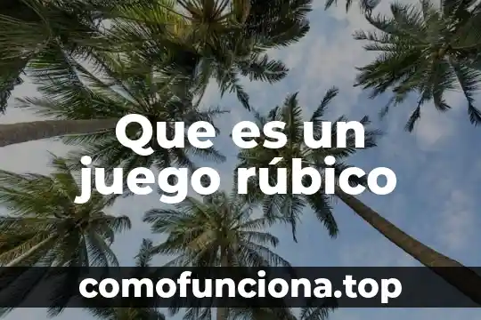 Qué es el concepto del deporte de juego 4 Que es un juego rúbico