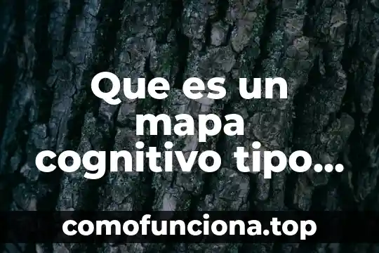 Qué es unidad número 7 Que es un mapa cognitivo tipo agua mala