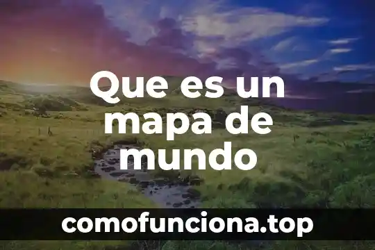 Que es signo mapa mantal 3 Que es un mapa de mundo